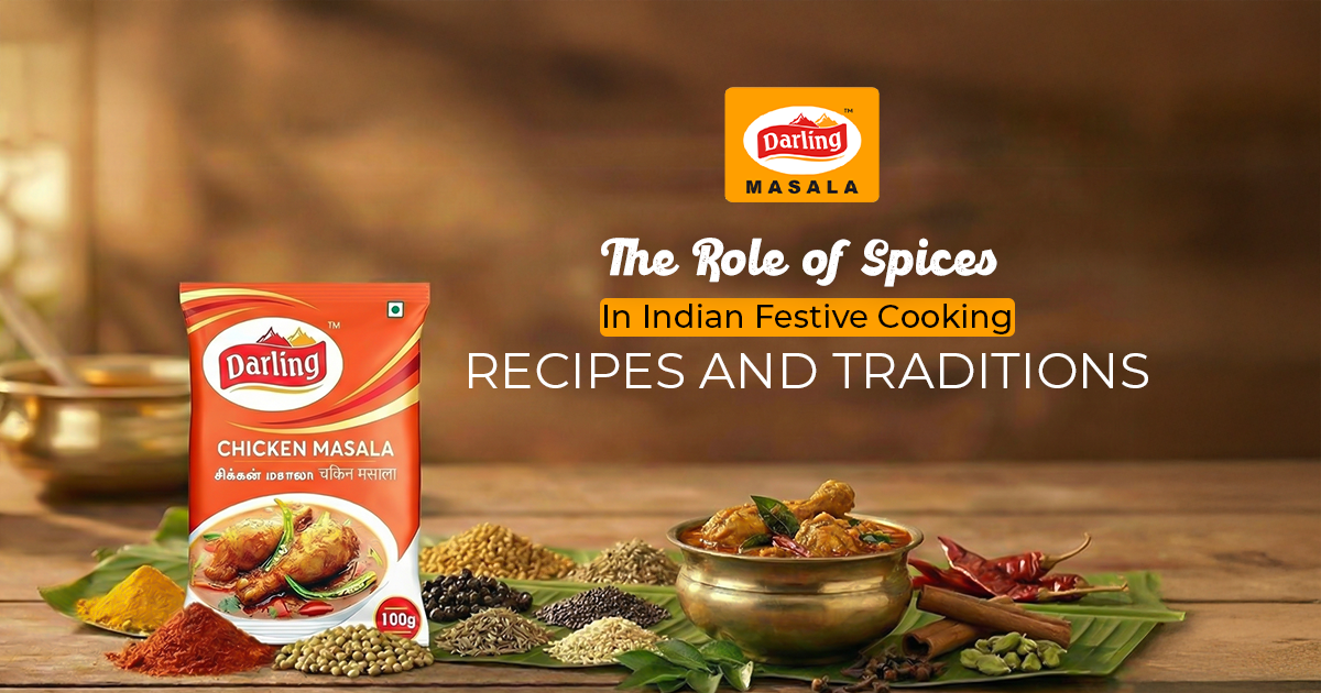 The Role of Spices in Indian Festive Cooking: Recipes and Traditions